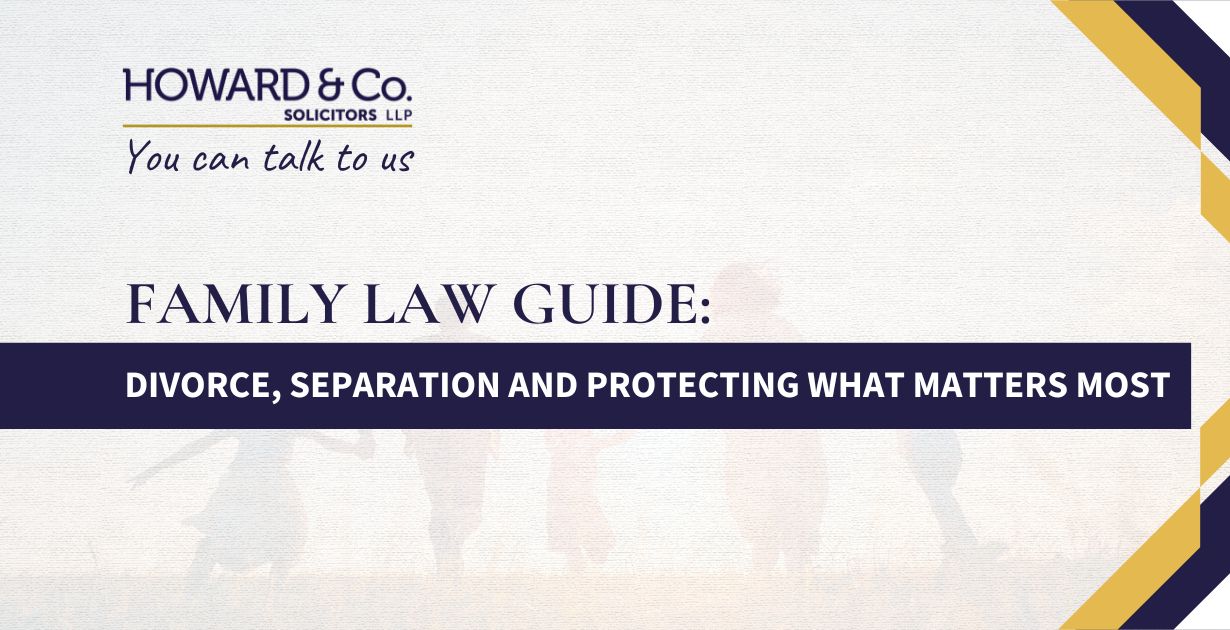 Family Law Guide: Divorce, Separation and Protecting What Matters Most